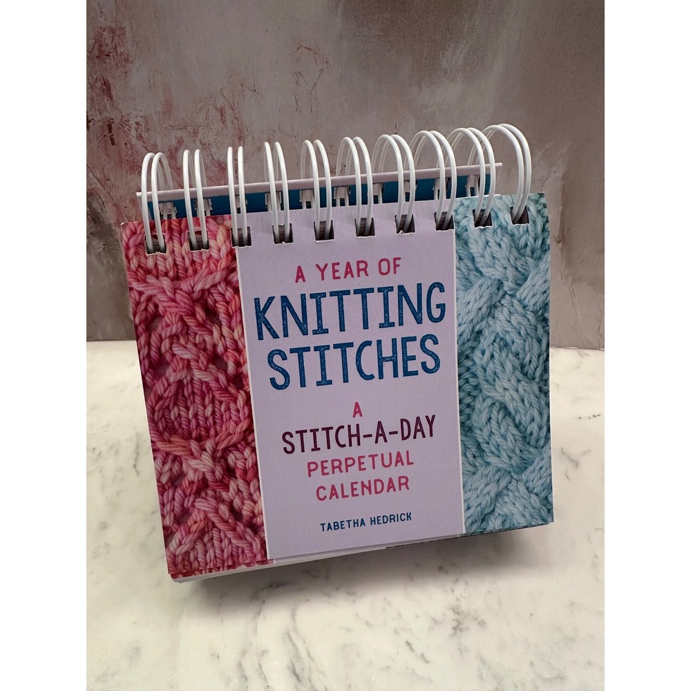 Tabetha Hedrick A Year of Knitting Stitches: A Stitch-a-Day Perpetual Calendar